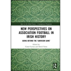 New Perspectives on Association Football in Irish History New Perspectives on Association Football in Irish History
