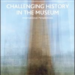 Challenging History in the Museum Challenging History in the Museum