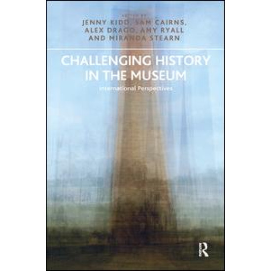 Challenging History in the Museum Challenging History in the Museum