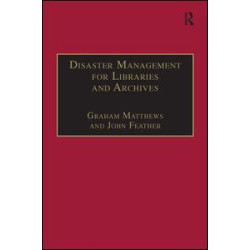 Disaster Management for Libraries and Archives Disaster Management for Libraries and Archives