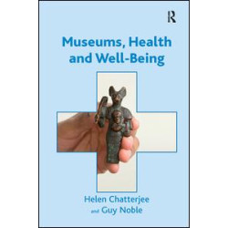Museums, Health and Well-Being Museums, Health and Well-Being