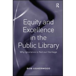 Equity and Excellence in the Public Library Equity and Excellence in the Public Library