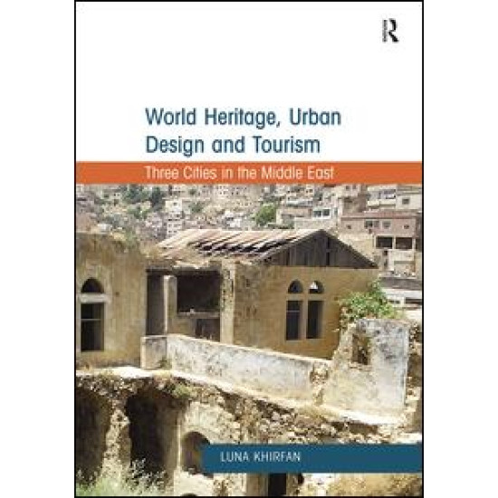 World Heritage, Urban Design and Tourism World Heritage, Urban Design and Tourism