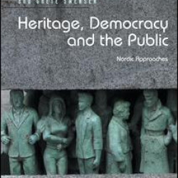 Heritage, Democracy and the Public Heritage, Democracy and the Public