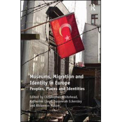 Museums, Migration and Identity in Europe Museums, Migration and Identity in Europe
