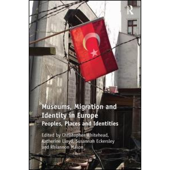 Museums, Migration and Identity in Europe Museums, Migration and Identity in Europe