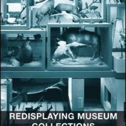 Redisplaying Museum Collections Redisplaying Museum Collections