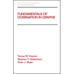 Fundamentals of Domination in Graphs