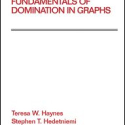 Fundamentals of Domination in Graphs Fundamentals of Domination in Graphs