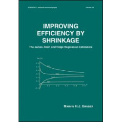 Improving Efficiency by Shrinkage Improving Efficiency by Shrinkage