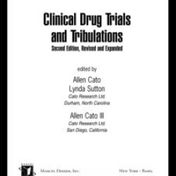 Clinical Drug Trials and Tribulations, Revised and Expanded Clinical Drug Trials and Tribulations, Revised and Expanded