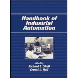 Handbook Of Industrial Automation Handbook Of Industrial Automation