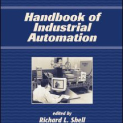 Handbook Of Industrial Automation Handbook Of Industrial Automation
