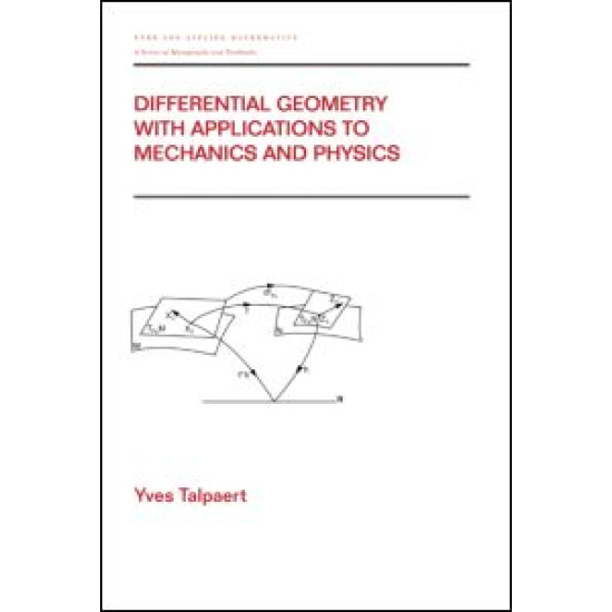 Differential Geometry with Applications to Mechanics and Physics