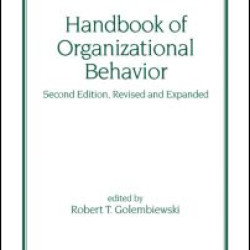 Handbook of Organizational Behavior, Revised and Expanded Handbook of Organizational Behavior, Revised and Expanded