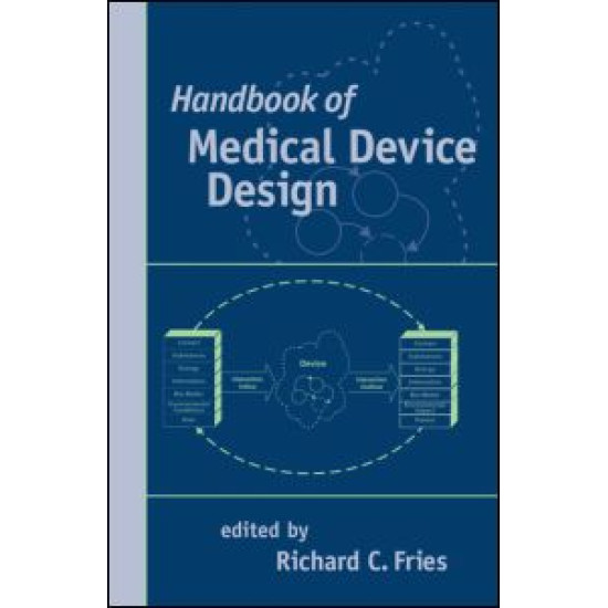 Handbook of Medical Device Design Handbook of Medical Device Design
