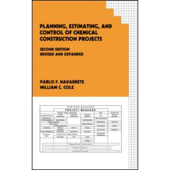 Planning, Estimating, and Control of Chemical Construction Projects