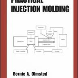 Practical Injection Molding Practical Injection Molding