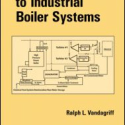 Practical Guide to Industrial Boiler Systems Practical Guide to Industrial Boiler Systems