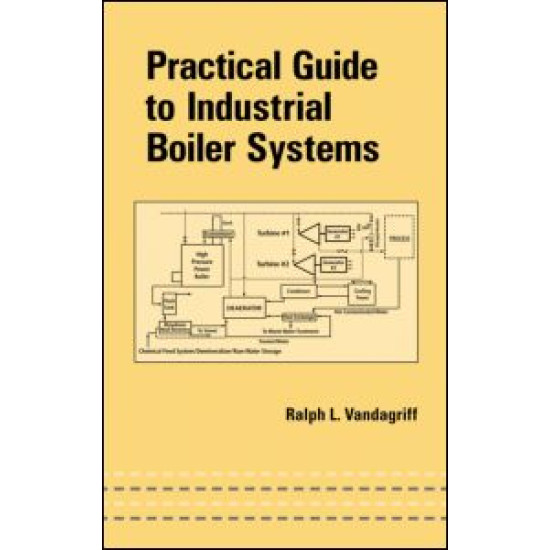 Practical Guide to Industrial Boiler Systems Practical Guide to Industrial Boiler Systems