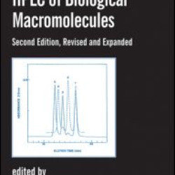 Hplc Of Biological Macro- Molecules, Revised And Expanded