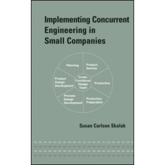 Implementing Concurrent Engineering in Small Companies