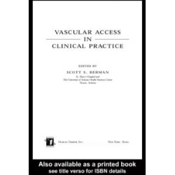 Vascular Access in Clinical Practice Vascular Access in Clinical Practice