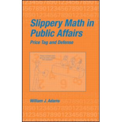 Slippery Math In Public Affairs Slippery Math In Public Affairs