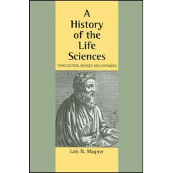 A History of the Life Sciences, Revised and Expanded A History of the Life Sciences, Revised and Expanded