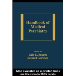 Handbook of Medical Psychiatry Handbook of Medical Psychiatry