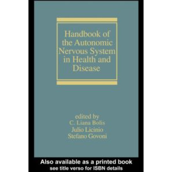 Handbook of the Autonomic Nervous System in Health and Disease Handbook of the Autonomic Nervous System in Health and Disease