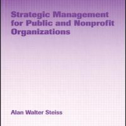 Strategic Management for Public and Nonprofit Organizations