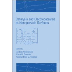 Catalysis and Electrocatalysis at Nanoparticle Surfaces Catalysis and Electrocatalysis at Nanoparticle Surfaces