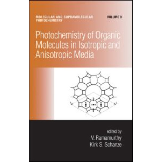 Photochemistry of Organic Molecules in Isotropic and Anisotropic Media Photochemistry of Organic Molecules in Isotropic and Anisotropic Media