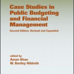 Case Studies in Public Budgeting and Financial Management, Revised and Expanded