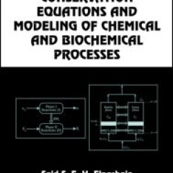 Conservation Equations And Modeling Of Chemical And Biochemical Processes Conservation Equations And Modeling Of Chemical And Biochemical Processes