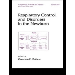 Respiratory Control and Disorders in the Newborn Respiratory Control and Disorders in the Newborn