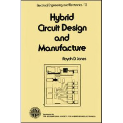 Hybrid Circuit Design and Manufacture Hybrid Circuit Design and Manufacture