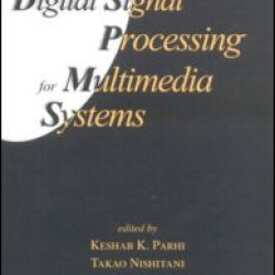 Digital Signal Processing for Multimedia Systems Digital Signal Processing for Multimedia Systems
