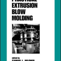 Practical Extrusion Blow Molding Practical Extrusion Blow Molding