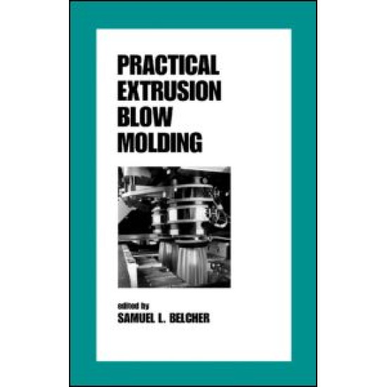 Practical Extrusion Blow Molding