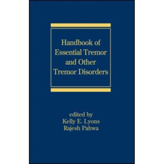 Handbook of Essential Tremor and Other Tremor Disorders Handbook of Essential Tremor and Other Tremor Disorders