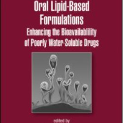 Oral Lipid-Based Formulations Oral Lipid-Based Formulations
