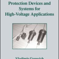 Protection Devices and Systems for High-Voltage Applications Protection Devices and Systems for High-Voltage Applications