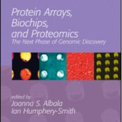Protein Arrays, Biochips and Proteomics Protein Arrays, Biochips and Proteomics