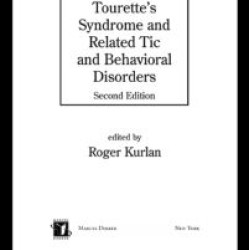 Handbook of Tourette's Syndrome and Related Tic and Behavioral Disorders Handbook of Tourette's Syndrome and Related Tic and Behavioral Disorders