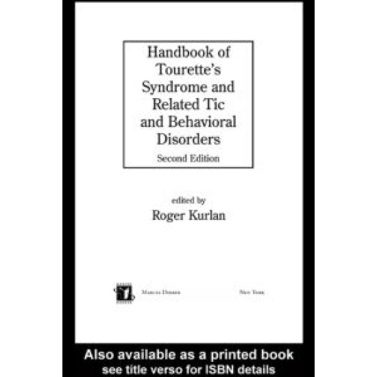 Handbook of Tourette's Syndrome and Related Tic and Behavioral Disorders Handbook of Tourette's Syndrome and Related Tic and Behavioral Disorders