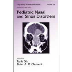 Pediatric Nasal and Sinus Disorders Pediatric Nasal and Sinus Disorders
