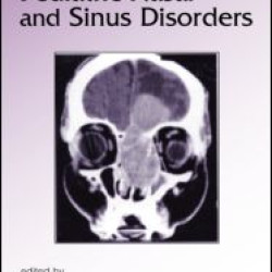 Pediatric Nasal and Sinus Disorders Pediatric Nasal and Sinus Disorders