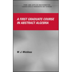 A First Graduate Course in Abstract Algebra